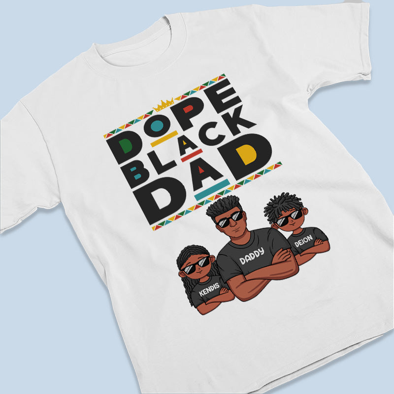 The Dope Black Dad & His Kids - Family Personalized Custom Unisex T-shirt, Hoodie, Sweatshirt - Father's Day, Birthday Gift For Dad