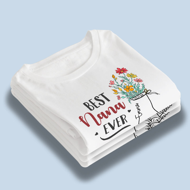 The Best Nana Ever - Family Personalized Custom Unisex T-shirt, Hoodie, Sweatshirt - Mother's Day, Birthday Gift For Mom