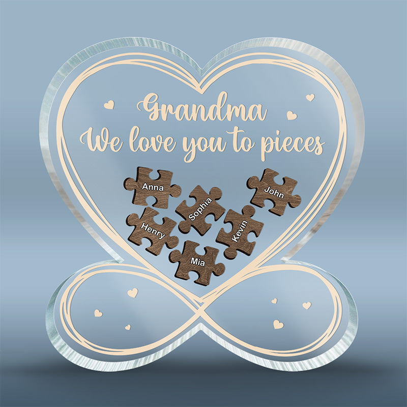 We Love You To Pieces - Family Personalized Custom Infinity Heart Shaped Acrylic Plaque - Birthday Gift For Grandma