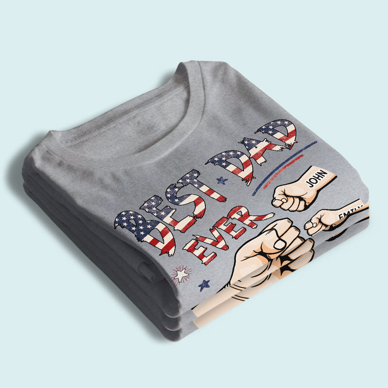 Best Daddy Papa Ever - Family Personalized Custom Unisex Patriotic T-shirt, Hoodie, Sweatshirt - Father's Day, Independence Day, 4th Of July, Birthday Gift For Dad