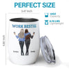 Another Year Of Bonding Over Deadlines - Coworker Personalized Custom Wine Tumbler - Gift For Coworkers, Work Friends, Colleagues
