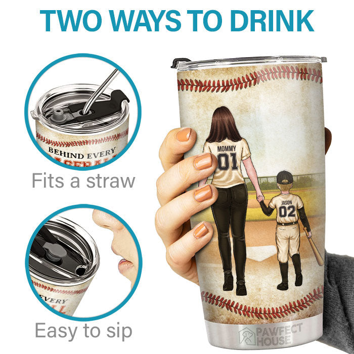 Behind Every Baseball Player Is A Baseball Mom - Family Personalized Custom Tumbler - Gift For Family Members
