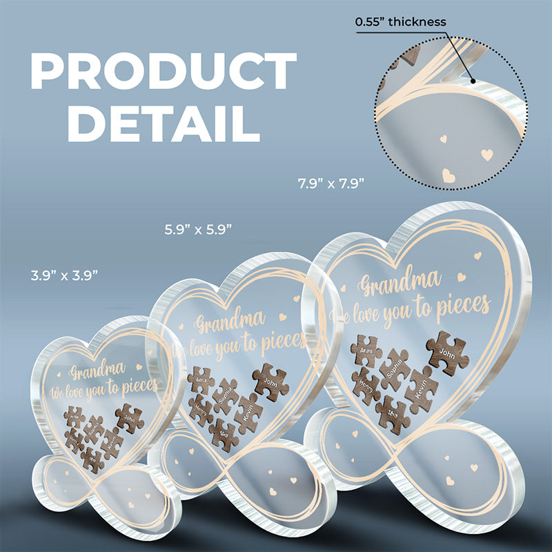 We Love You To Pieces - Family Personalized Custom Infinity Heart Shaped Acrylic Plaque - Birthday Gift For Grandma