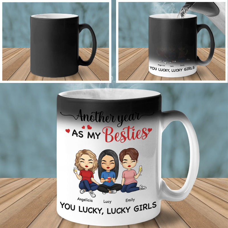 Another Year As My Besties - Bestie Personalized Custom Color Changing Mug - Gift For Best Friends, BFF, Sisters