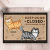 Keep Door Closed Or Cats Will Escape - Cat Personalized Custom Decorative Mat - Gift For Pet Owners, Pet Lovers