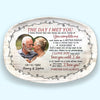 Custom Photo I Have Found The One Whom My Soul Loves - Couple Personalized Custom Platter - Gift For Husband Wife, Anniversary