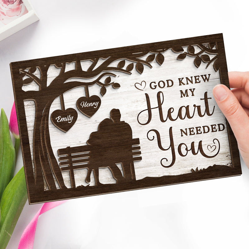 Custom Name God Knew My Heart Needed You Couple Gifts - Personalized Wooden Plaque