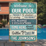 Custom Welcome to Our Pool Backyard Decor - Personalized Metal Sign