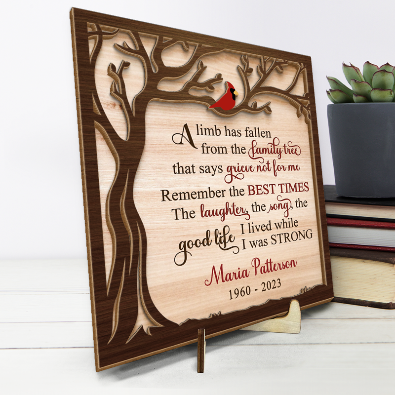 A Limb Has Fallen From The Family Tree - Memorial Personalized Custom 2-Layered Wooden Plaque With Stand - Sympathy Gift For Family Members