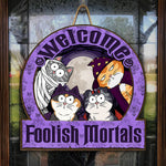 Halloween Cat Foolish Mortals Decor - Wood Sign