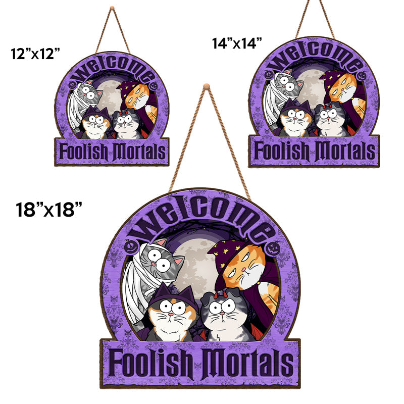 Halloween Cat Foolish Mortals Decor - Wood Sign