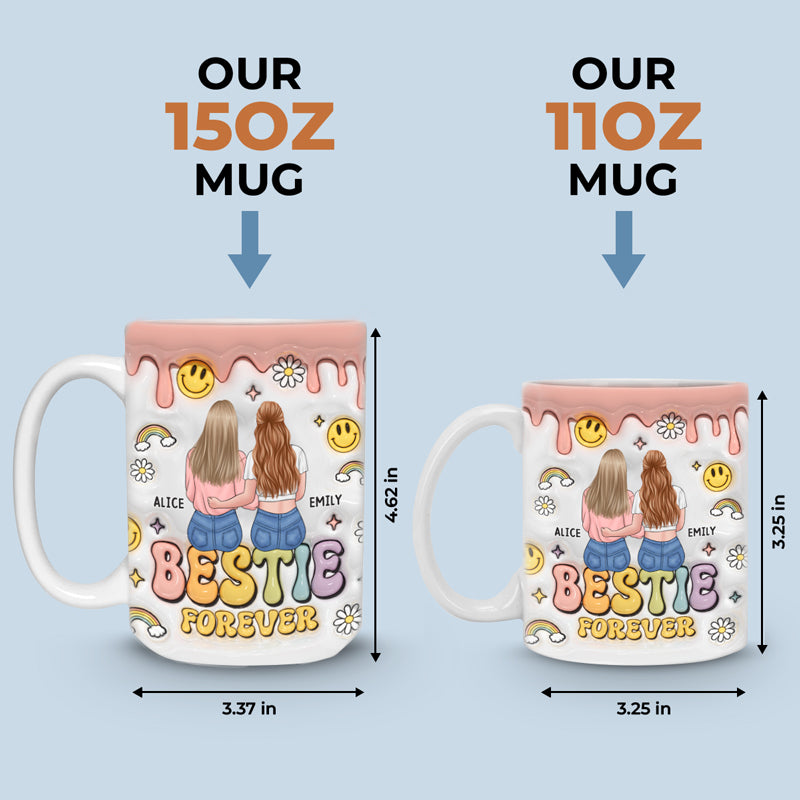 Sister Forever - Bestie Personalized Custom 3D Inflated Effect Printed Mug - Gift For Best Friends, BFF, Sisters
