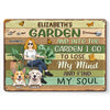 Into The Garden I Go To Lose My Mind And Find My Soul - Dog Personalized Custom Home Decor Metal Sign - House Warming Gift For Pet Owners, Pet Lovers, Gardening Lovers