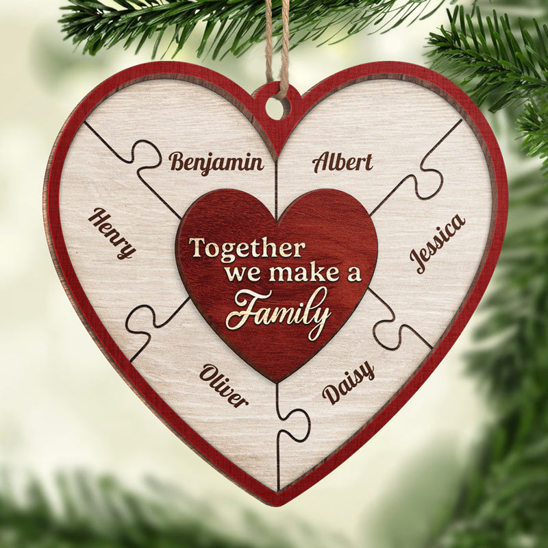 Together We Make A Family - Family Personalized Custom Ornament - Wood Heart Shaped - Christmas Gift For Family Members