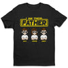 I'm Their Father Mother - Family Personalized Custom Unisex T-shirt, Hoodie, Sweatshirt - Father's Day, Mother's Day, Birthday Gift For Dad, Mom