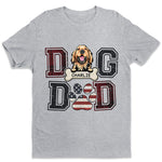Custom Name Dog Dad Gifts for Men - Personalized Apparel