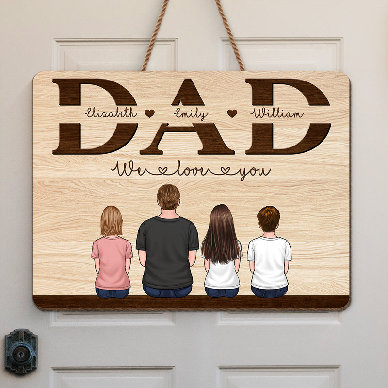 We Love You Daddy - Family Personalized Custom Rectangle Shaped Home Decor Wood Sign - House Warming Gift For Dad