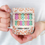 Custom Name Bestie Forever Gifts for Best Friends - Personalized Mugs