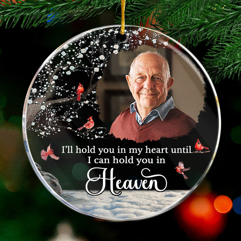 Custom Photo I'll Hold You In My Heart - Family Personalized Custom Ornament - Acrylic Round Shaped - Christmas Gift, Sympathy Gift For Family Members