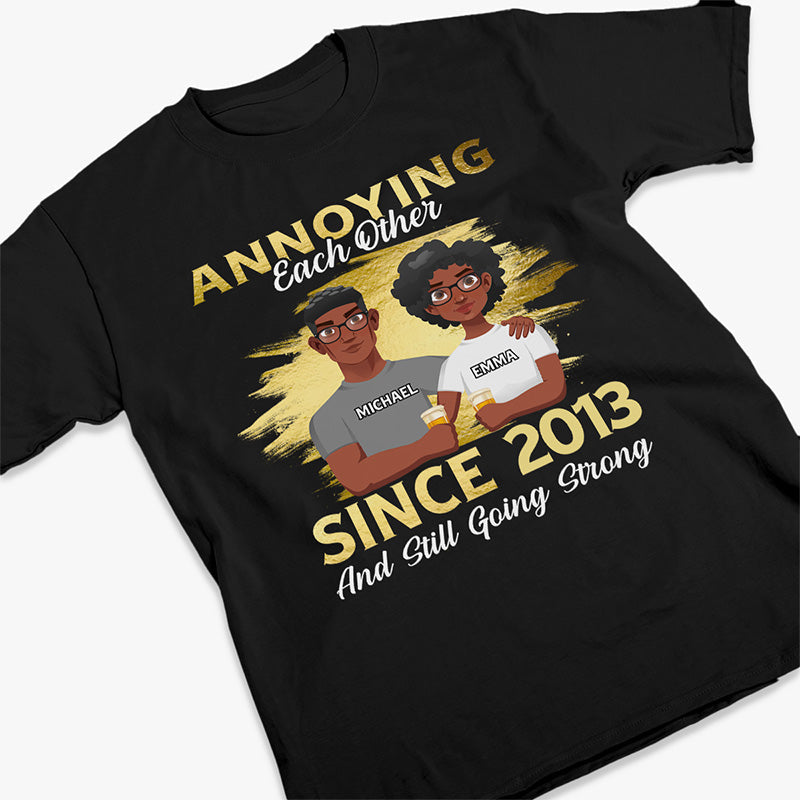 Annoying Each Other Since - Couple Personalized Custom Unisex T-shirt, Hoodie, Sweatshirt - Gift For Husband Wife, Anniversary