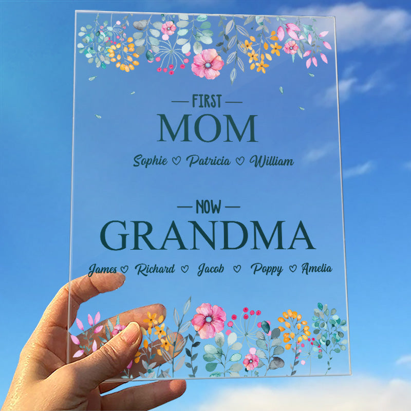 Custom Name First Mom Now Grandma Gift for Grandma - Personalized Acrylic Plaque