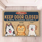 Custom Keep Door Closed Pet Home Decor - Personalized Doormat