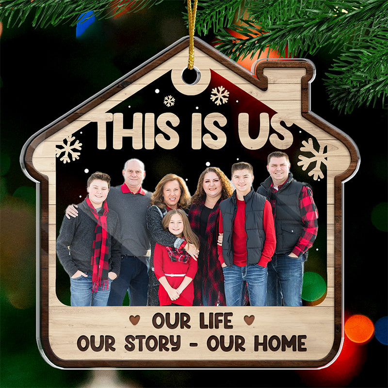 Custom Photo Our Life Our Story Our Home - Family Personalized Custom Ornament - Acrylic Custom Shaped - Christmas Gift For Family Members