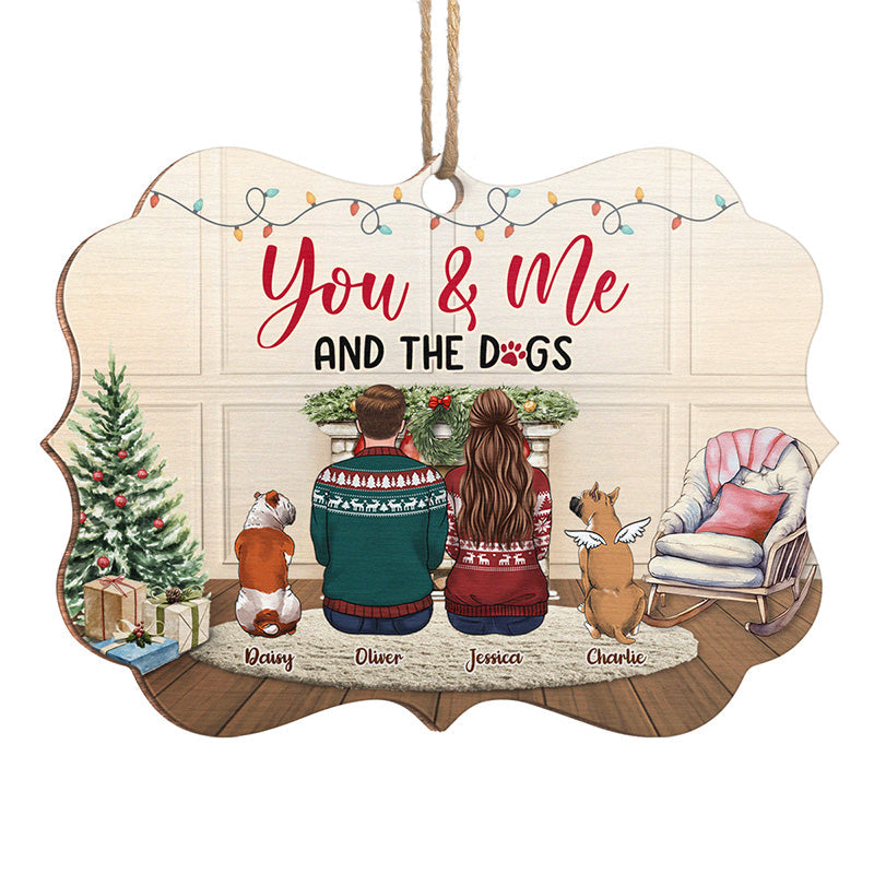 Just You And Me And The Dogs - Memorial Personalized Custom Ornament - Wood Benelux Shaped - Christmas Gift, Sympathy Gift For Pet Owners, Pet Lovers