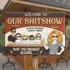 Welcome To Our Shitshow - Couple Personalized Custom Home Decor Metal Sign - House Warming Gift For Husband Wife, Anniversary