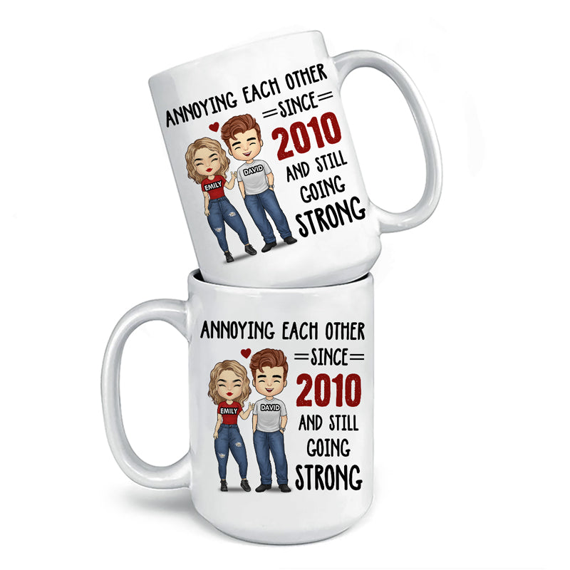 Custom Annoying Each Other Quote Anniversary Gifts for Couples - Personalized Mug