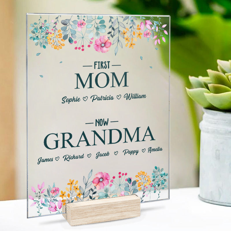 First Mom, Now Grandma - Family Personalized Custom Rectangle Shaped Acrylic Plaque - Mother's Day, Birthday Gift For Grandma