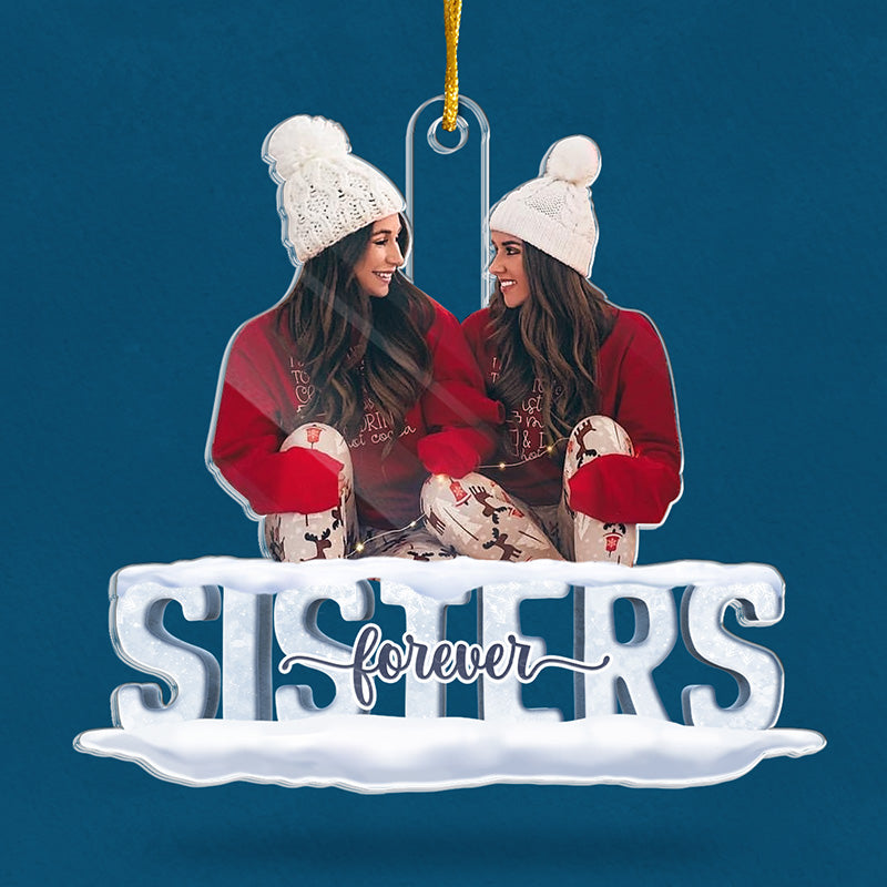 Custom Photo Besties Forever - Bestie Personalized Custom Ornament - Acrylic Custom Shaped - Christmas Gift For Best Friends, BFF, Sisters