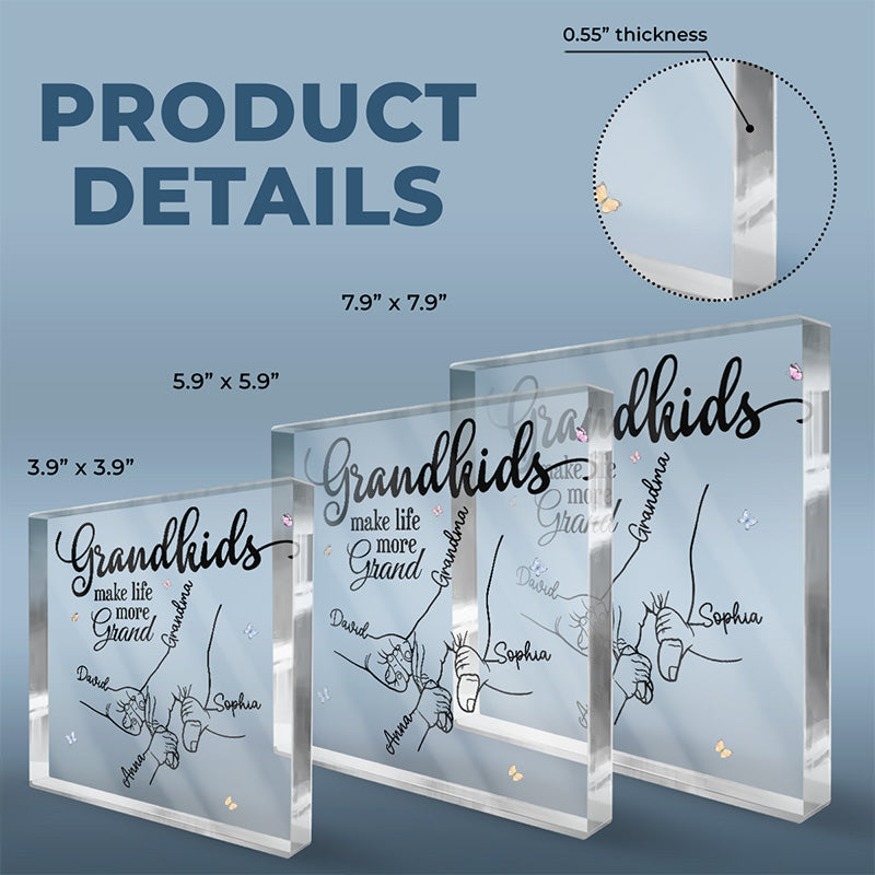 Grandkids Make Life More Grand - Family Personalized Custom Square Shaped Acrylic Plaque - Birthday Gift For Grandma