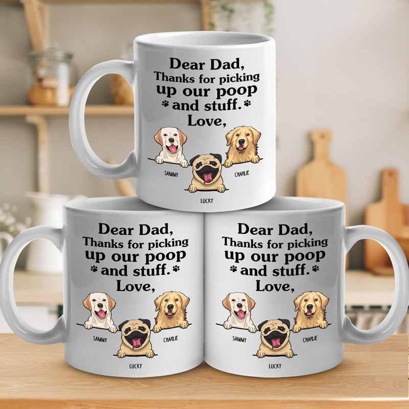 Thanks for picking my poop and stuff - Gift for Dad, Funny Personalized Dog Mug