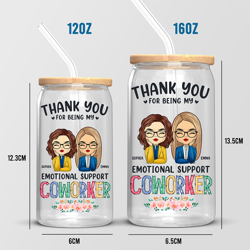 Thank You For Being My Emotional Support - Coworker Personalized Custom Glass Cup, Iced Coffee Cup - Gift For Coworkers, Work Friends, Colleagues
