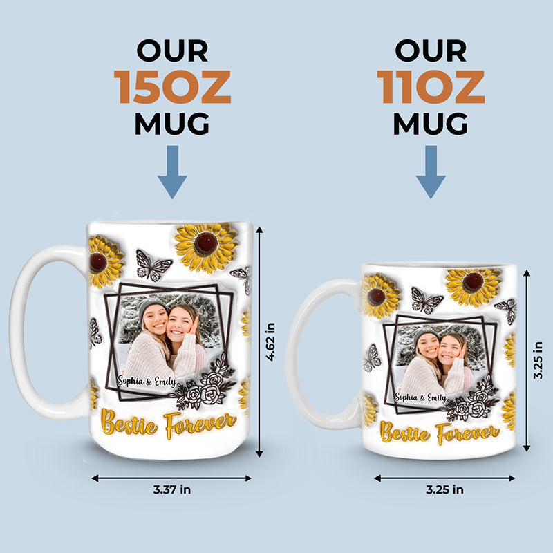 Custom Photo Besties Forever - Bestie Personalized Custom 3D Inflated Effect Printed Mug - Gift For Best Friends, BFF, Sisters