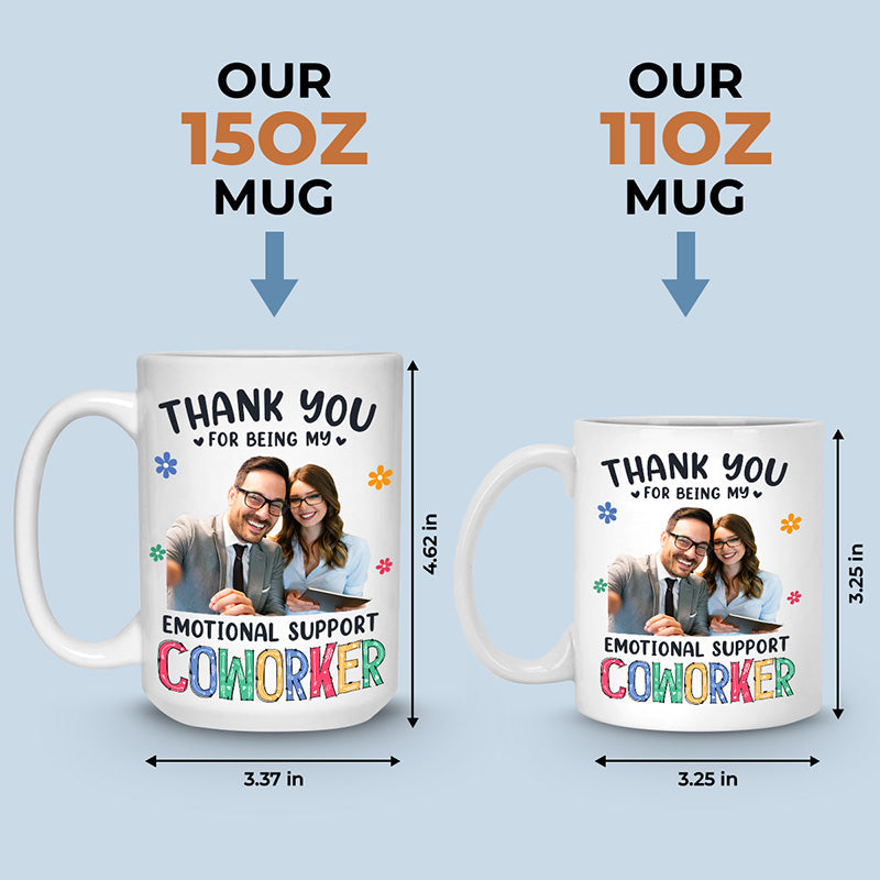 Custom Photo Emotional Support Coworker Gifts - Personalized Mugs