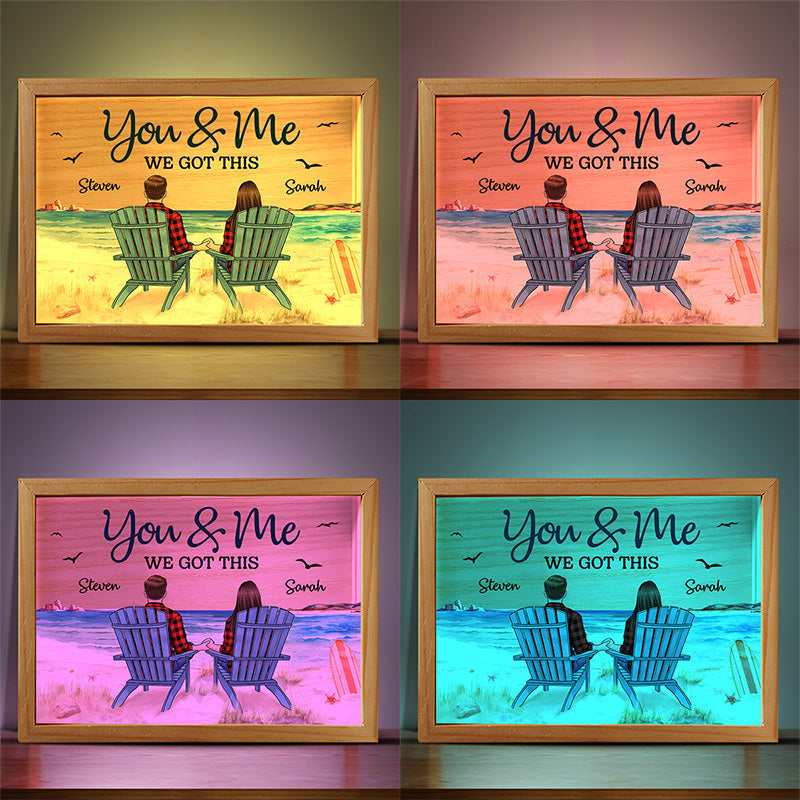 You And Me We Got This - Couple Personalized Custom Frame Light Box - Gift For Husband Wife, Anniversary