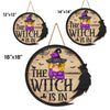 The Witch Is In - Personalized Custom Round Shaped Home Decor Witch Wood Sign - Halloween Gift For Witches, Yourself