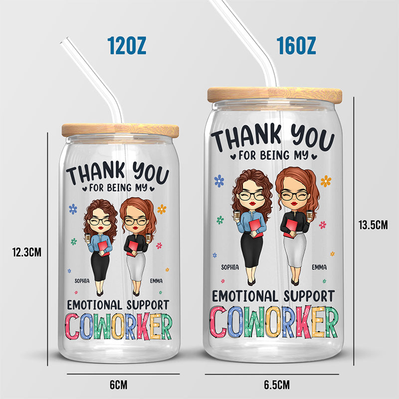 Thank You For Being My Emotional Support Coworker - Coworker Personalized Custom Glass Cup, Iced Coffee Cup - Appreciation Gift For Coworkers, Work Friends, Colleagues