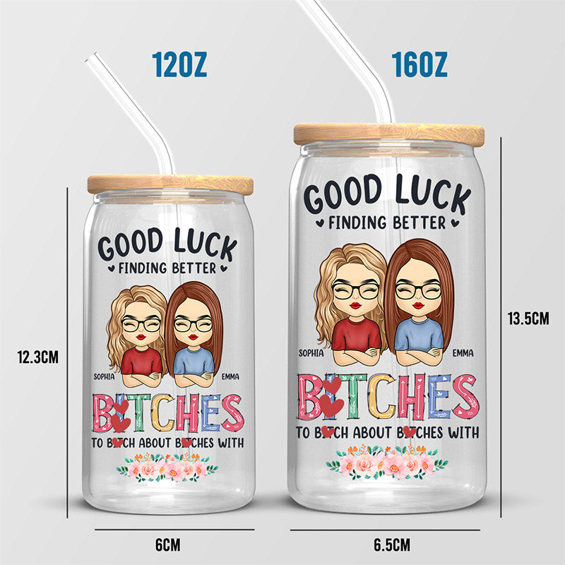 Be Fabulous Somewhere Else - Bestie Personalized Custom Glass Cup, Iced Coffee Cup - Gift For Best Friends, BFF, Sisters, Coworkers