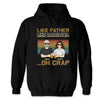 Dad My First Love My Forever Hero - Family Personalized Custom Unisex T-shirt, Hoodie, Sweatshirt - Birthday Gift For Dad