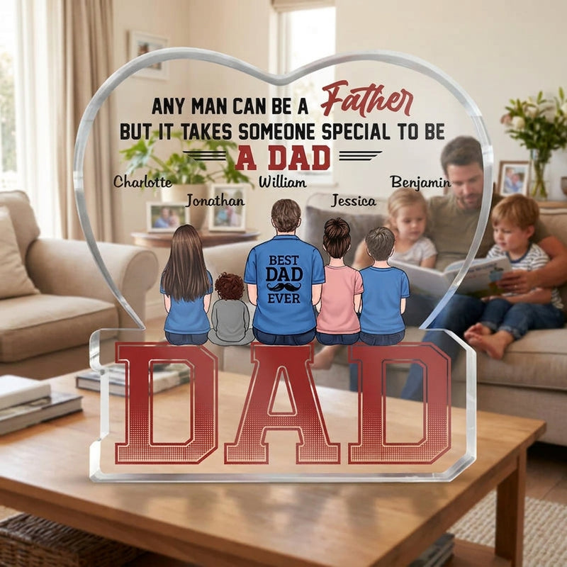 It Takes Someone Special To Be A Dad - Family Personalized Custom Shaped Acrylic Plaque - Father's Day, Birthday Gift For Dad