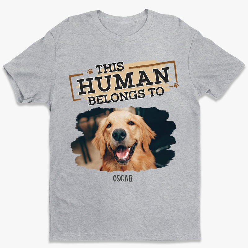 You Belong To Me - Dog Personalized Custom Unisex T-shirt, Hoodie, Sweatshirt - Father's Day, Gift For Pet Owners, Pet Lovers
