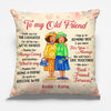 I Am Here For You Always - Bestie Personalized Custom Pillow - Gift For Best Friends, BFF, Sisters