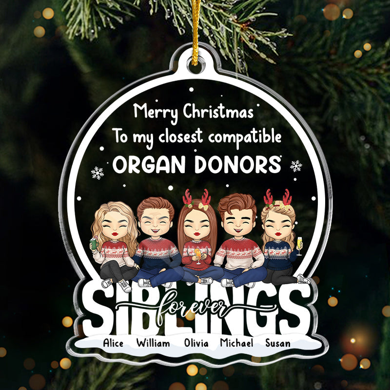 Merry Christmas To My Closest Compatible Organ Donor - Family Personalized Custom Ornament - Acrylic Custom Shaped - Christmas Gift For Family Members