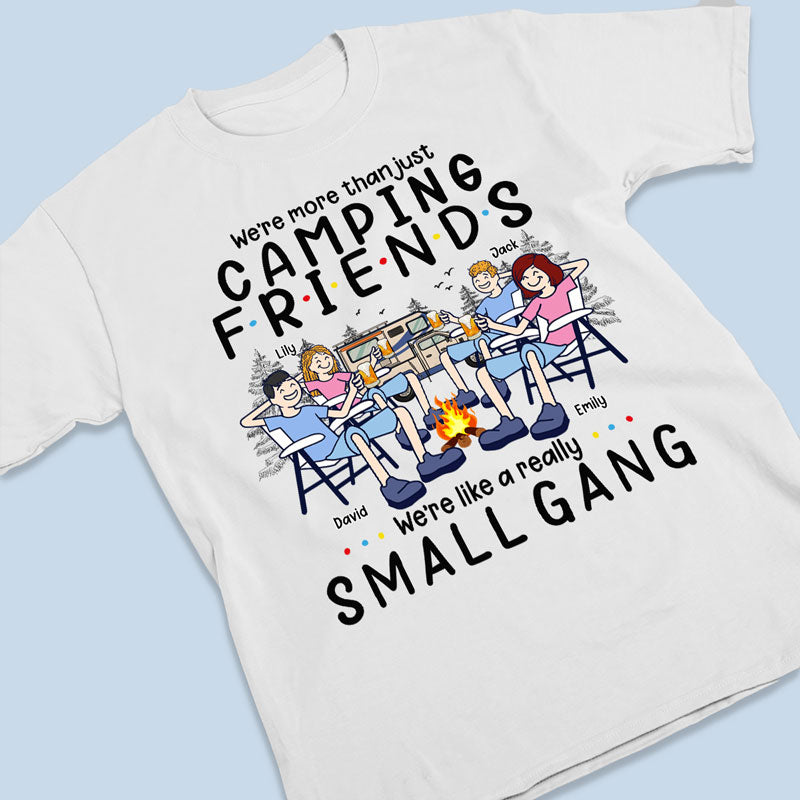 We Are More Than Just Camping Friends - Camping Personalized Custom Unisex T-shirt, Hoodie, Sweatshirt - Gift For Best Friends, BFF, Sisters, Camping Lovers