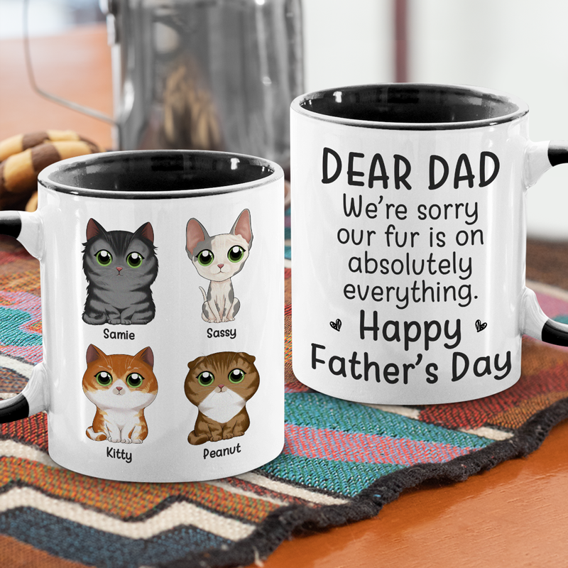 Sorry, Our Fur Is On Everything - Cat Personalized Custom Accent Mug - Father's Day, Gift For Pet Owners, Pet Lovers