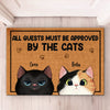 All Guests Must Be Approved - Cat Personalized Custom Decorative Mat - Gift For Pet Owners, Pet Lovers