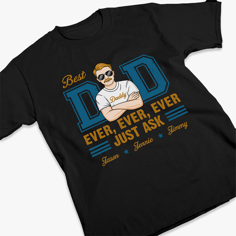You're The Best Dad Ever - Family Personalized Custom Unisex T-shirt, Hoodie, Sweatshirt - Father's Day, Birthday Gift For Dad